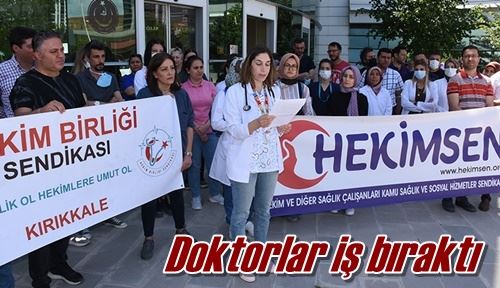 Doktorlar iş bıraktı