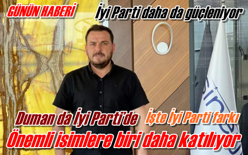 Duman da İyi Parti’de