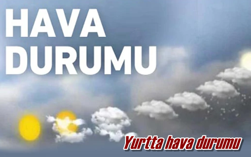 Yurtta hava durumu