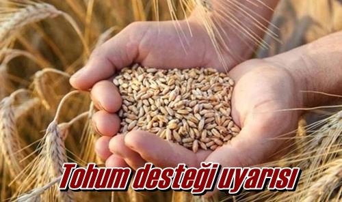 Tohum desteği uyarısı