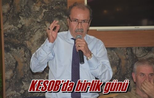 KESOB’da birlik günü