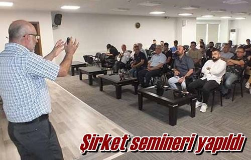 Şirket semineri yapıldı