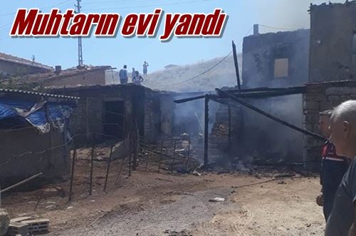 Muhtarın evi yandı