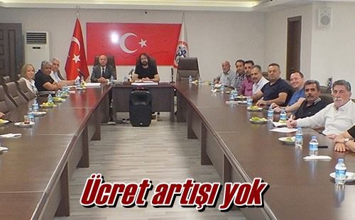 Ücret artışı yok