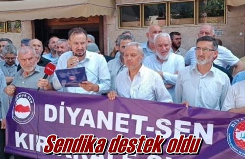 Sendika destek oldu