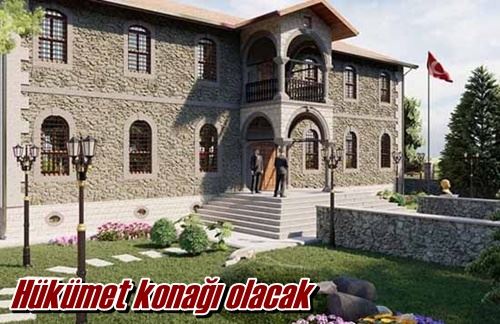 Hükümet konağı olacak