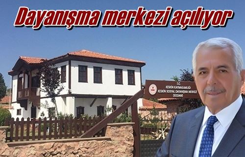 Dayanışma merkezi açılıyor