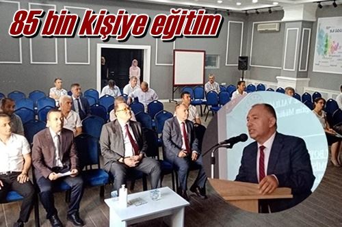 85 bin kişiye eğitim