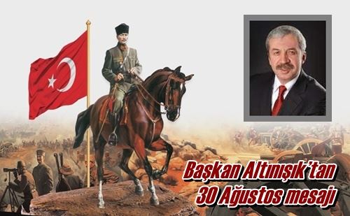 Başkan Altınışık’tan 30 Ağustos mesajı