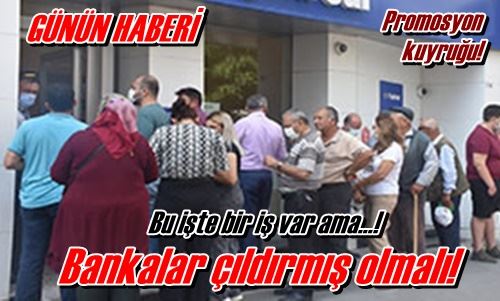 Bankalar çıldırmış olmalı!