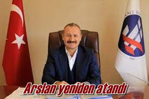 Arslan yeniden atandı