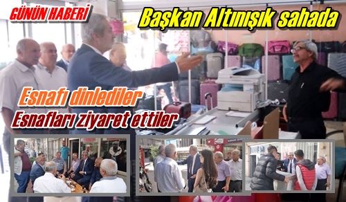 Esnafları ziyaret ettiler