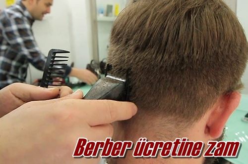 Berber ücretine zam