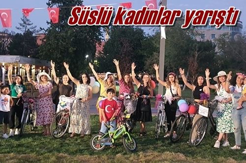 Süslü kadınlar yarıştı