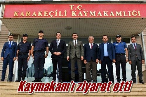 Kaymakam’ı ziyaret etti