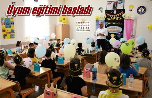 Uyum eğitimi başladı