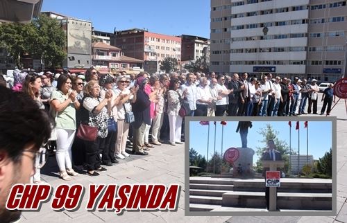 CHP 99 YAŞINDA