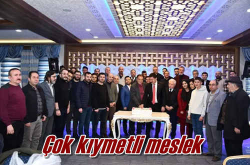 Çok kıymetli meslek