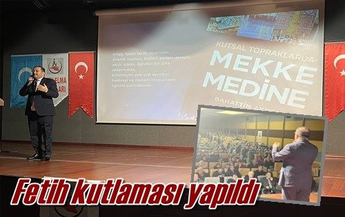 Fetih kutlaması yapıldı