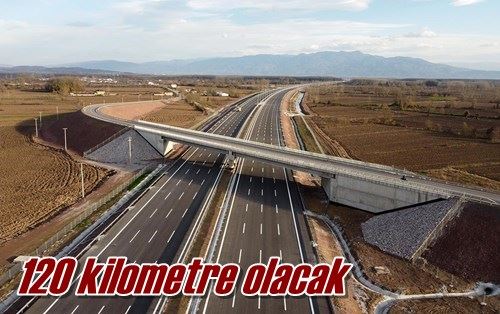 120 kilometre olacak