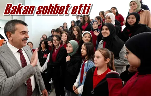 Bakan sohbet etti