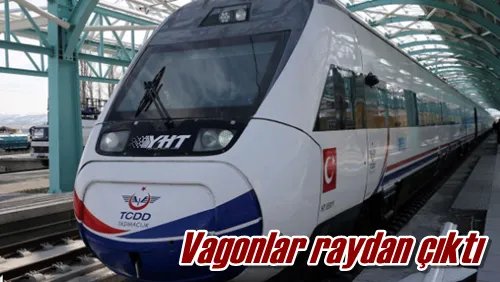 Vagonlar raydan çıktı