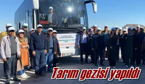 Tarım gezisi yapıldı