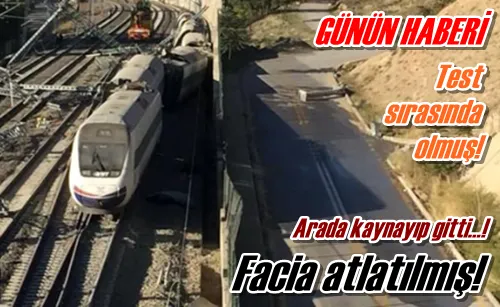 Test sırasında olmuş!