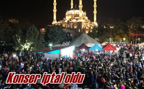 Konser iptal oldu