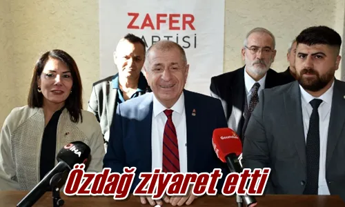 Özdağ ziyaret etti