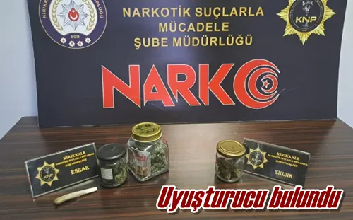 Uyuşturucu bulundu