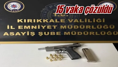 15 vaka çözüldü