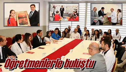 Öğretmenlerle buluştu