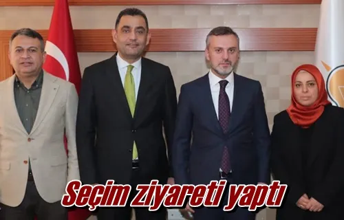 Seçim ziyareti yaptı