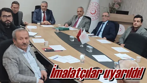 İmalatçılar uyarıldı!