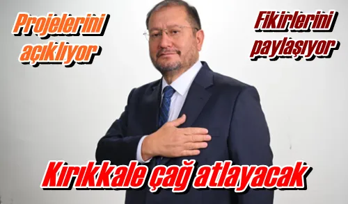 Kırıkkale çağ atlayacak