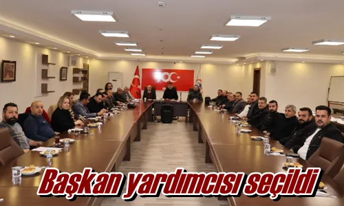 Başkan yardımcısı seçildi
