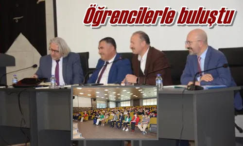 Öğrencilerle buluştu