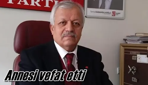 Annesi vefat etti