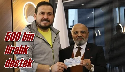 500 bin liralık destek