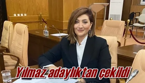 Yılmaz adaylıktan çekildi