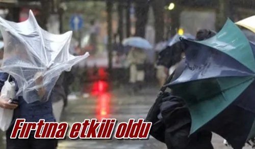 Fırtına etkili oldu