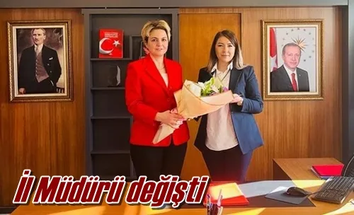 İl Müdürü değişti