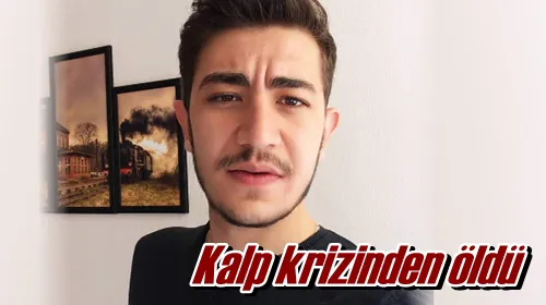 Kalp krizinden öldü