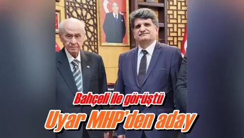 Uyar MHP’den aday