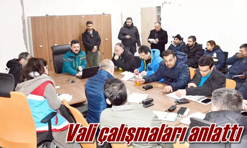 Vali çalışmaları anlattı