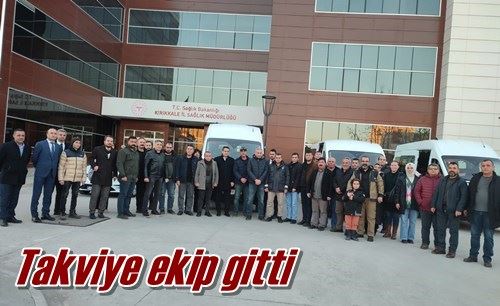 Takviye ekip gitti