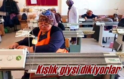 Kışlık giysi dikiyorlar