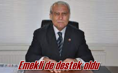 Emekli de destek oldu