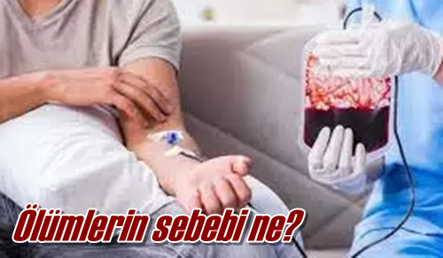 Ölümlerin sebebi ne?